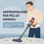 I migliori aspirapolvere per peli di animali domestici, con guida pratica ai modelli più efficaci per pavimenti, tappeti e superfici imbottite.