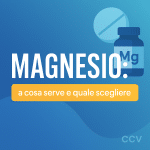 Magnesio a cosa serve e quale scegliere guida completa