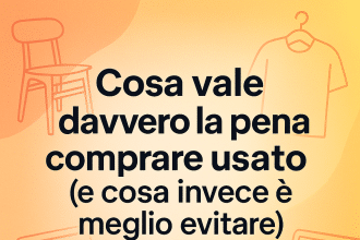 usato cosa conviene comprare e cosa no
