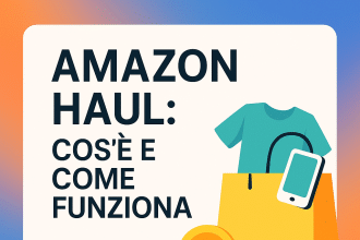 Amazon Haul come funziona lo shop dei prezzi da urlo di Amazon